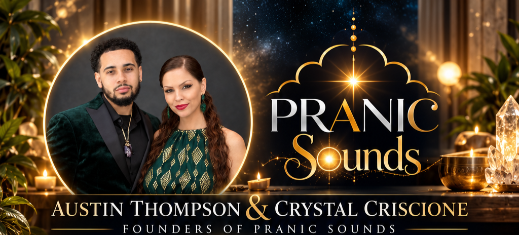 Austin Thompson and Crystal Criscione, Founders of Pranic Sounds